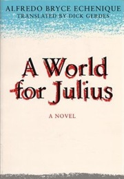 A World for Julius (Alfredo Bryce Echenique)