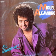 El Ganador – Miguel Alejandro (1990)
