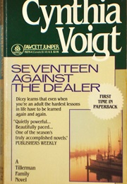 Seventeen Against the Dealer: A Tillerman Family Novel (Cynthia Voigt)