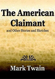 The American Claimant and Other Stories and Sketches (Mark Twain)