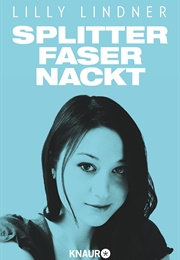 Splitterfasernackt (Lilly Lindner)