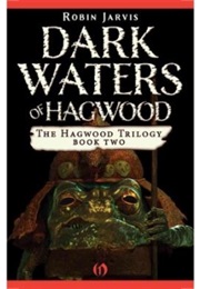 Dark Waters of Hagwood (Robin Jarvis)