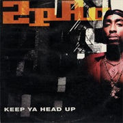 Keep Ya Head Up - 2Pac