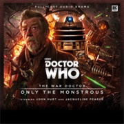 The War Doctor - Only the Monstrous