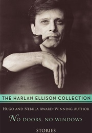 No Doors, No Windows (Harlan Ellison)