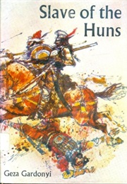 Slave of the Huns (Géza Gárdonyi)