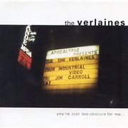 The Verlaines - You're Just Too Obscure for Me