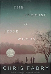 The Promise of Jesse Woods (Chris Fabry)