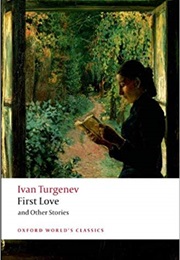 First Love and Other Stories (Ivan Turgenev)