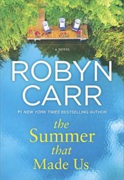 The Summer That Made Us (Robyn Carr)