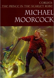 Corum: The Prince in the Scarlet Robe (Michael Moorcock)