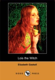 Lois the Witch (Elizabeth Gaskell)