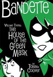 Bandette, Volume 3: The House of the Green Mask (Paul Tobin)