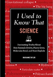 I Used to Know That :Science (Marianne Taylor)