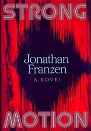 Strong Motion by Jonathan Franzen
