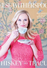 Whiskey in a Teacup (Reese Witherspoon)