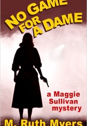No Game for a Dame (Ruth M. Myers)