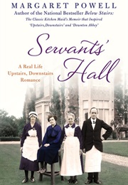 Servants' Hall: A Real Life Upstairs, Downstairs Romance (Margaret Powell)
