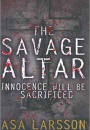 The Savage Altar (Asa Larsson)