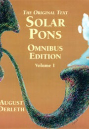 Solar Pons: Omnibus Edition, Vol. 1 (August Derleth)