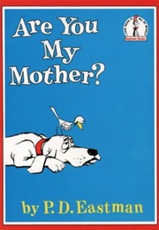Are You My Mother (Eastman, P.D.)