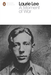A Moment of War (Laurie Lee)