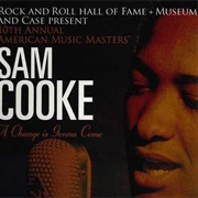 A Change Is Gonna Come - Sam Cooke