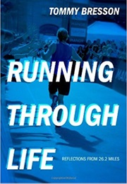 Running Through Life (Tommy Bresson)