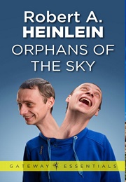 Orphans of the Sky (Robert A. Heinlein)
