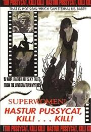 Hastur Pussycat, Kill! Kill!