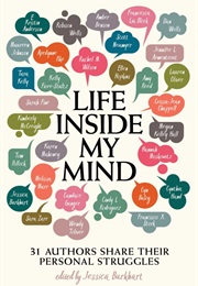 Life Inside My Mind (Edit. Jessica Burkhart)