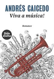 Qué Viva La Música - Andrés Caicedo