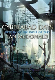 Cyberabad Days (Ian Mcdonald)
