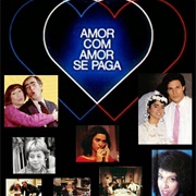 Amor Com Amor Se Paga