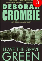 Leave the Grave Green (Deborah Crombie)