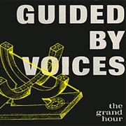 Guided by Voices - The Grand Hour