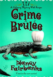 Crime Brûlée (Nancy Fairbanks)