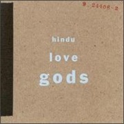 Hindu Love Gods - Hindu Love Gods