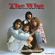 The Who - Who&#39;s Better, Who&#39;s Best