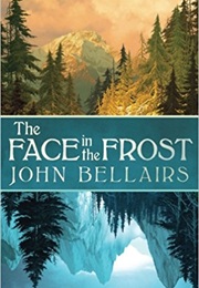 The Face in the Frost (John Bellairs)