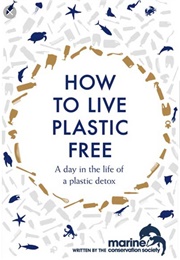 How to Live Plastic Free (Marine Conservation Society)