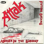 Attak - Murder in the Subway