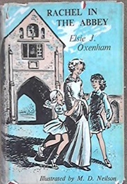 Rachel in the Abbey (Elsie J. Oxenham)