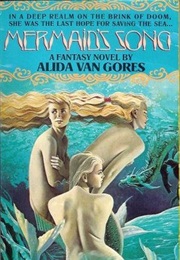 Mermaid&#39;s Song (Alida Van Gorres)