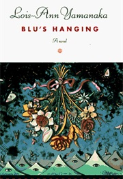 Blu's Hanging (Lois-Ann Yamanaka)