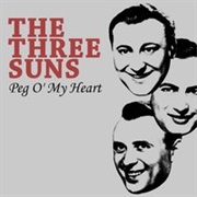 Peg O&#39; My Heart - The Three Suns