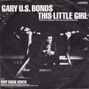 This Little Girl - Gary U.S. Bonds