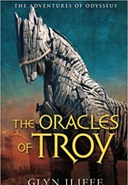 The Oracles of Troy (Odysseus #4) (Glyn Iliffe)
