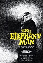 The Elephant Man (Christine Sparks)