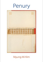 Penury: Poems (Myung Mi Kim)